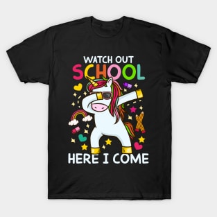 Watch Out School Here I Come - Dabbing Unicorn Gift T-Shirt